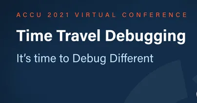 Time Travel Debugging – It’s Time to Debug Different [ACCU 2021]
