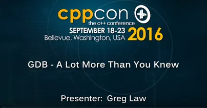 CppCon 2016 – GDB: A Lot More Than You Knew