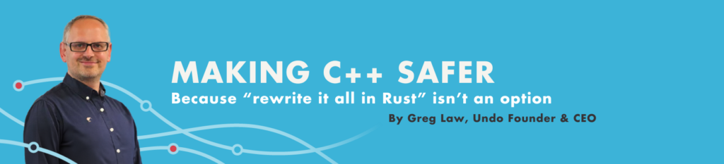 Making C++ Safer