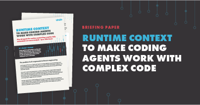 Briefing Paper ¦ Runtime Context to Make Coding Agents Work with Complex Code