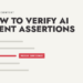 How to Verify AI Agent Assertions Using Runtime Context